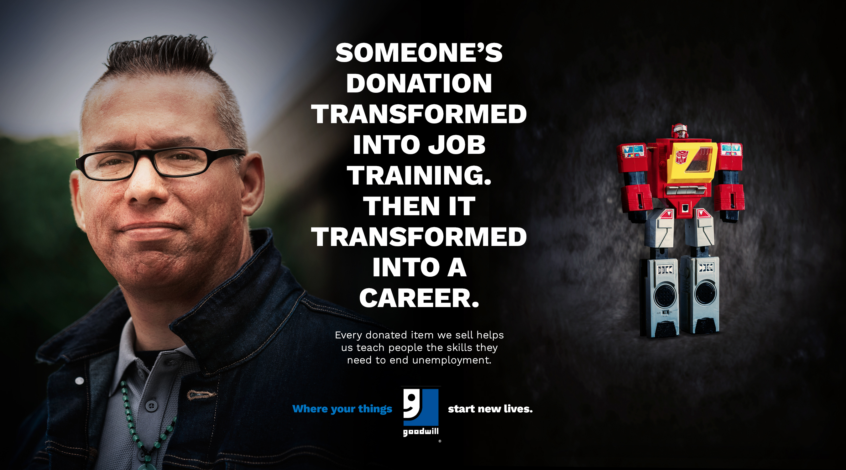 Goodwill. Where your things start new lives.