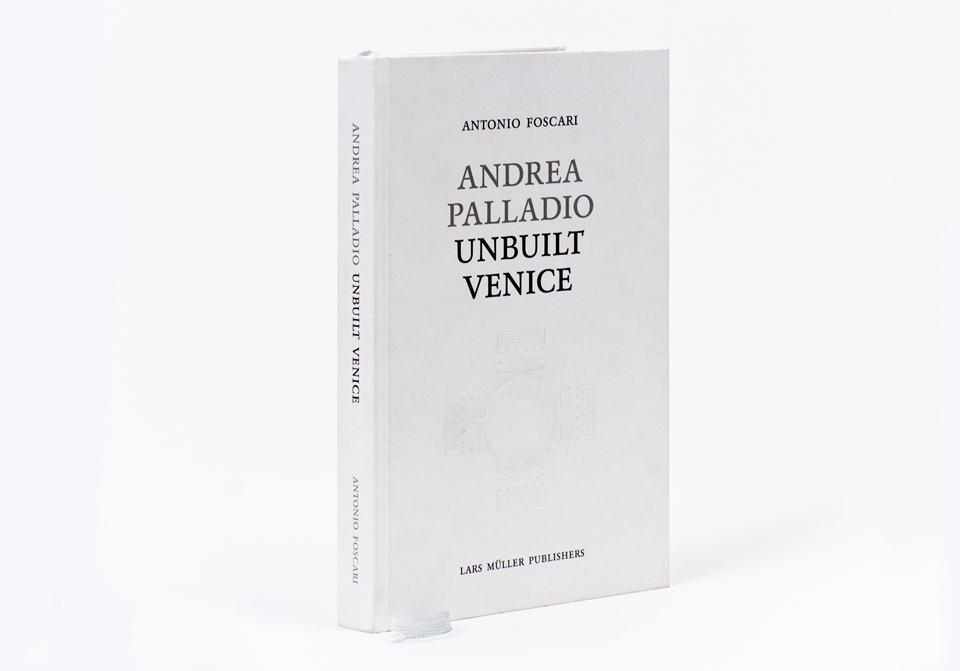 Andrea Palladio – Unbuilt Venice
