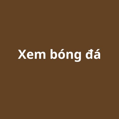 Xem Bóng Đá